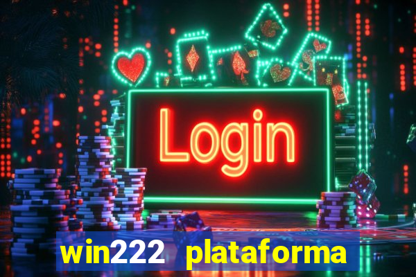 win222 plataforma de jogos